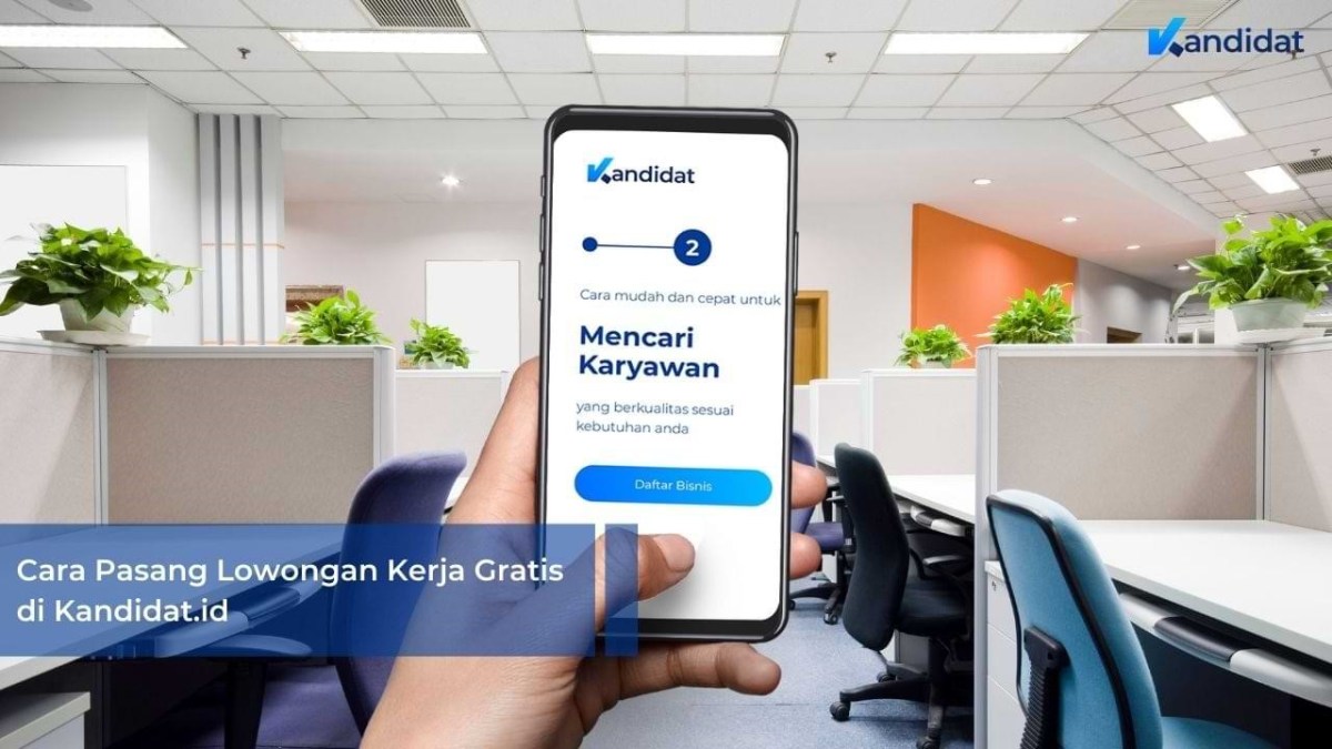 ￼Cara Pasang Lowongan Kerja Gratis di&nbsp;Kandidat.id